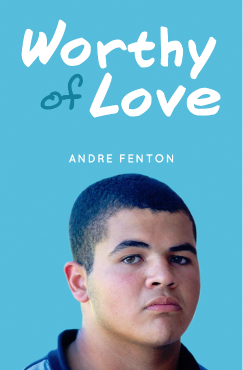 Title details for Worthy of Love by Andre Fenton - Available